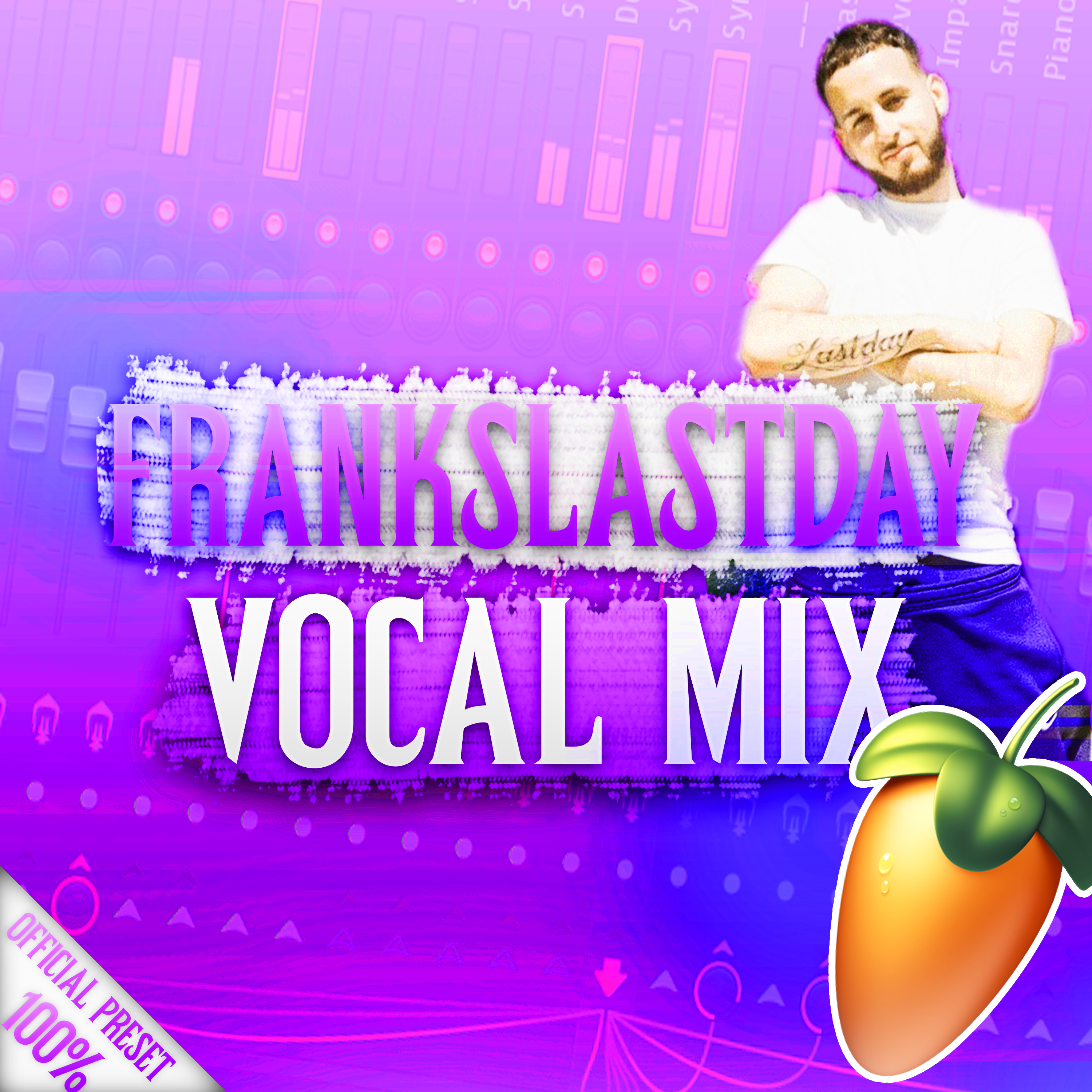 Frankslastday OFFICIAL Vocal Preset + Adlibs